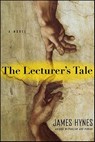 The Lecturer's Tale - James Hynes - 9781429975759