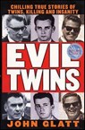 Evil Twins - John Glatt - 9781429997485