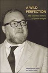A Wild Perfection - James Wright - 9781429998734