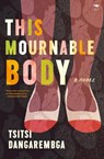 This Mournable Body - DANGAREMBGA,  Tsitsi - 9781431428304