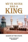 We've Never Had a King - BRADBURY,  Brad ; Bradbury, Mary - 9781432740726