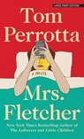 Mrs. Fletcher - PERROTTA,  Tom - 9781432847739