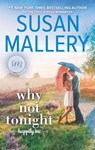 Why Not Tonight - Susan Mallery - 9781432856045