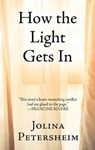 How the Light Gets In - PETERSHEIM,  Jolina - 9781432866280