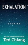 Exhalation - CHIANG,  Ted - 9781432871376