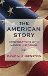 The American Story: Conversations with Master Historians - David M. Rubenstein - 9781432876180