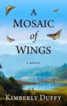 A Mosaic of Wings - Kimberly Duffy - 9781432880767