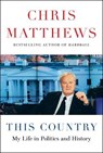This Country: My Life in Politics and History - MATTHEWS,  Chris - 9781432887612