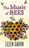 The Music of Bees - Eileen Garvin - 9781432890179