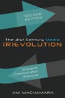 The 21st Century Media (R)evolution - Jim Macnamara - 9781433123511