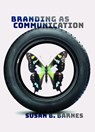 Branding as Communication - Susan B. Barnes - 9781433128042