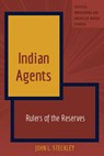 Indian Agents - John L. Steckley - 9781433135125