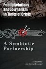 Public Relations and Journalism in Times of Crisis - Andrea Miller ; Jinx Coleman Broussard - 9781433163234
