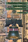 Privatization of America's Public Institutions - Lawrence Baines - 9781433164330