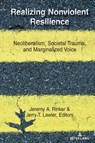 Realizing Nonviolent Resilience - Jeremy A. Rinker ; Jerry T. Lawler - 9781433179228