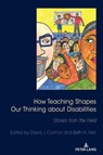 How Teaching Shapes Our Thinking About Disabilities - David J. Connor ; Beth A. Ferri - 9781433185618