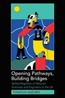 Opening Pathways, Building Bridges - Tonatiuh Anzures - 9781433191077