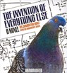 The Invention of Everything Else -  - 9781433209413