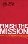Finish the Mission - John Piper ; David Mathis - 9781433534836