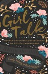 Girl Talk - Carolyn Mahaney ; Nicole Mahaney Whitacre - 9781433552595