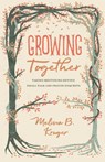 Growing Together - Melissa Kruger - 9781433568015