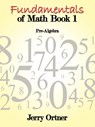 Fundamentals of Math Book 1 - Jerry Ortner - 9781434358752