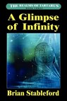 A Glimpse of Infinity - Brian Stableford - 9781434445964