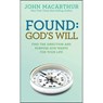 Found: God's Will - John MacArthur Jr - 9781434702982