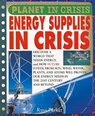 Planet in Crisis Energy Supplies in Crisis - PARKER,  Steve - 9781435806818