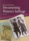 Documenting Women's Suffrage - HICKS,  Peter - 9781435896758