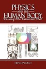 Physics and the Human Body - Hiram Baddeley - 9781438917030