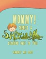 Mommy! There's a Snot Man Standing Next to You! - Kimberly Ann Scott - 9781438999968