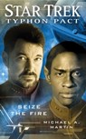 Typhon Pact #2: Seize the Fire - Michael A. Martin - 9781439167960