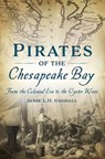 Pirates of the Chesapeake Bay - Jamie L.H. Goodall - 9781439669099