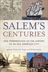 Salem's Centuries - Donna A. Seger ; Brad Austin - 9781439925591