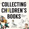 Collecting Children's Literature - Noah Fleisher - 9781440245299