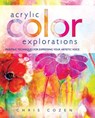 Acrylic Color Explorations - Chris Cozen - 9781440340871