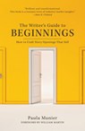 The Writer's Guide to Beginnings - Paula Munier - 9781440347238