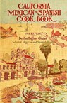 California Mexican-Spanish Cookbook 1914 Reprint: Selected Mexican And Spanish Recipes - Bertha Haffner-Ginger - 9781440473258