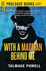 With a Madman Behind Me - Talmage Powell - 9781440539657