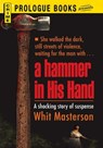A Hammer in His Hand - Whit Masterson - 9781440540615