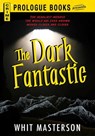 The Dark Fantastic - Whit Masterson - 9781440540660