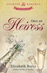 Once an Heiress - Elizabeth Boyce - 9781440561931