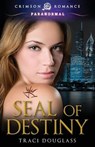 Seal of Destiny - DOUGLASS,  Traci - 9781440563430