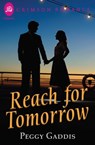 Reach for Tomorrow - Peggy Gaddis - 9781440575068