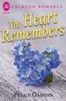 The Heart Remembers - Peggy Gaddis - 9781440581014