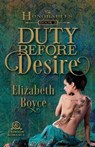 Duty Before Desire - BOYCE,  Elizabeth - 9781440585029