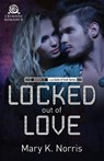 Locked Out of Love - NORRIS,  Mary K. - 9781440595356