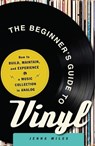 The Beginner's Guide to Vinyl - Jenna Miles - 9781440598968
