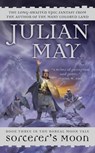 Sorcerer's Moon - Julian May - 9781440620386